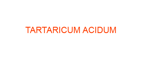 TARTARICUM ACIDUM: Homeopathic Medicine Uses, Symptoms, Treatment | Materia Medica Guide